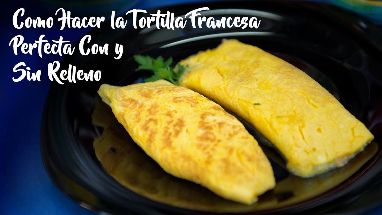 como hacer una tortilla francesa perfecta en pocos pasos