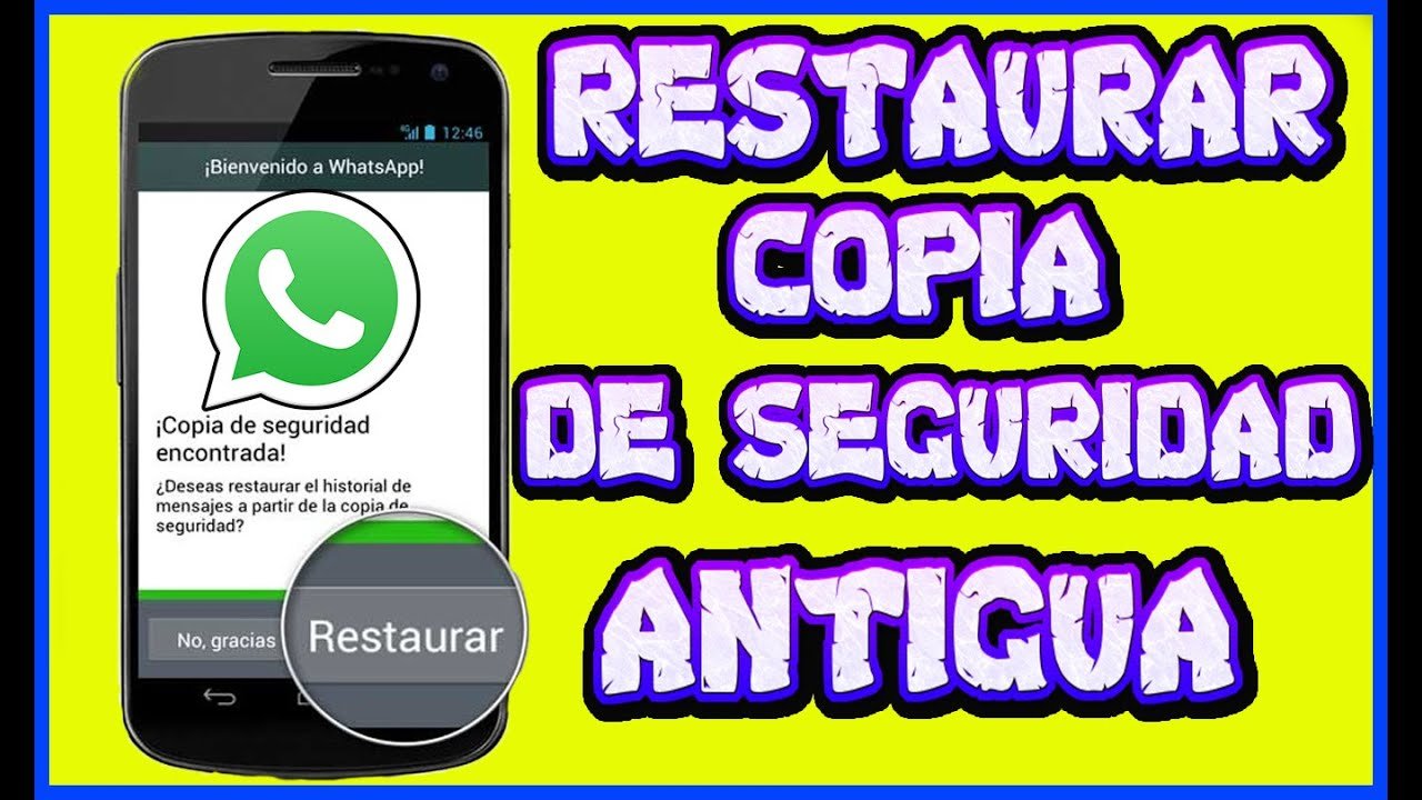 como puedo recuperar copias de seguridad antiguas de whatsapp