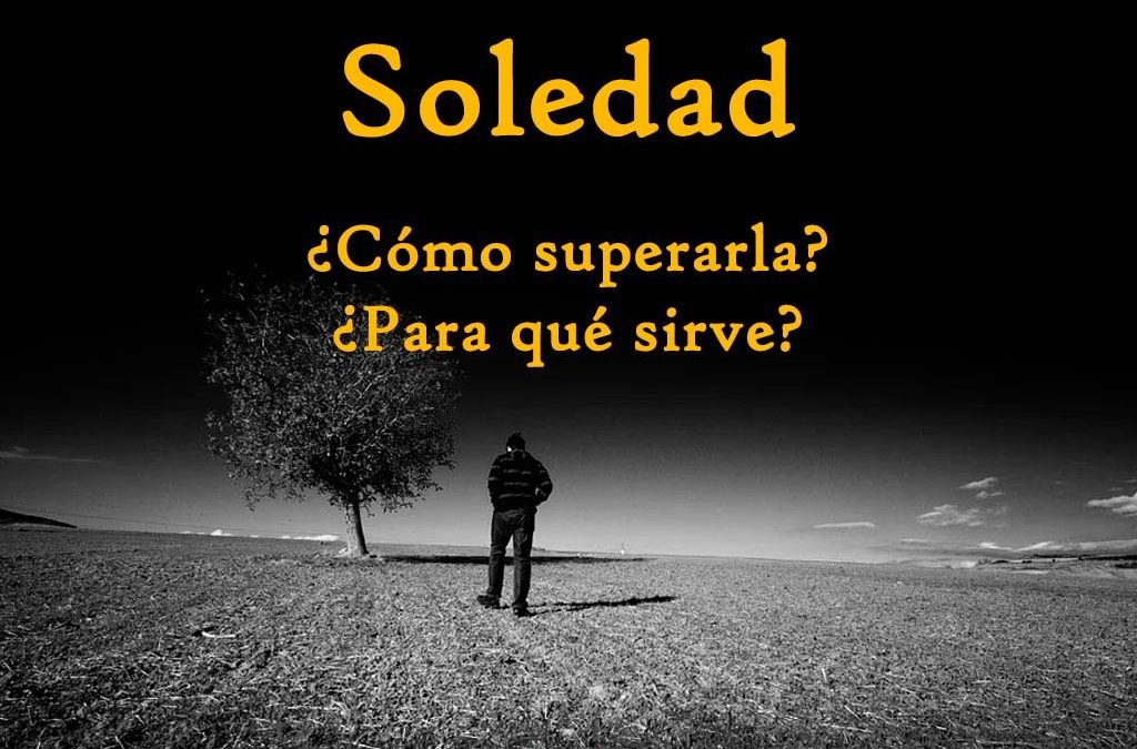 como puedo superar la soledad si no tengo amigas