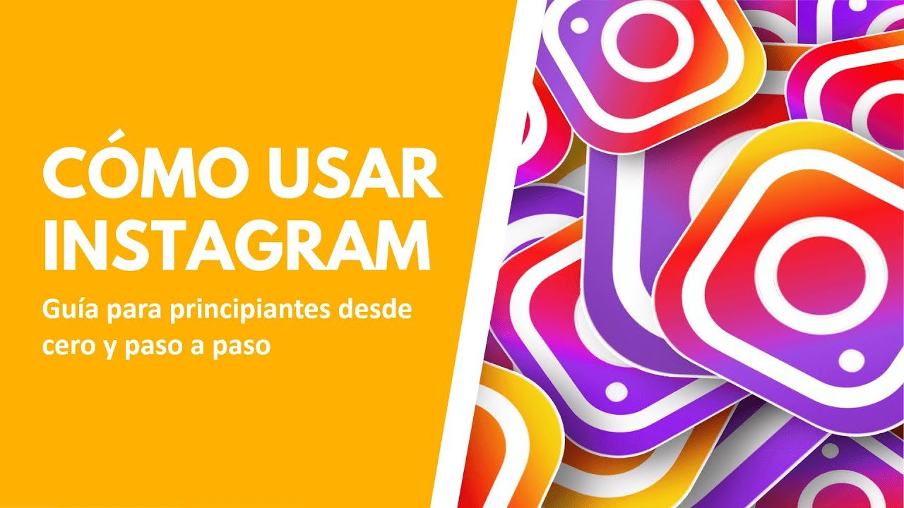como puedo usar instagram si soy novato guia paso a paso