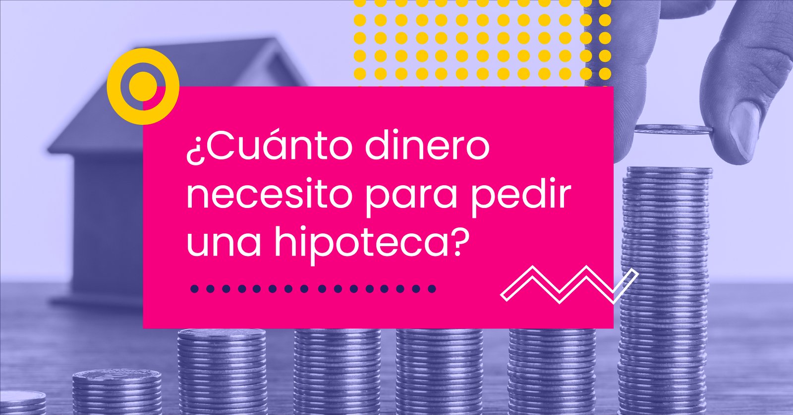 cuanto dinero necesitas para solicitar una hipoteca