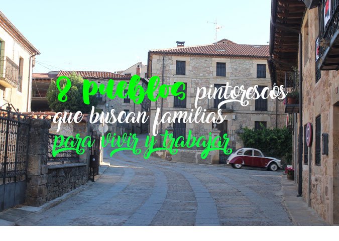 Dónde encontrar pueblos que buscan gente para vivir y trabajar