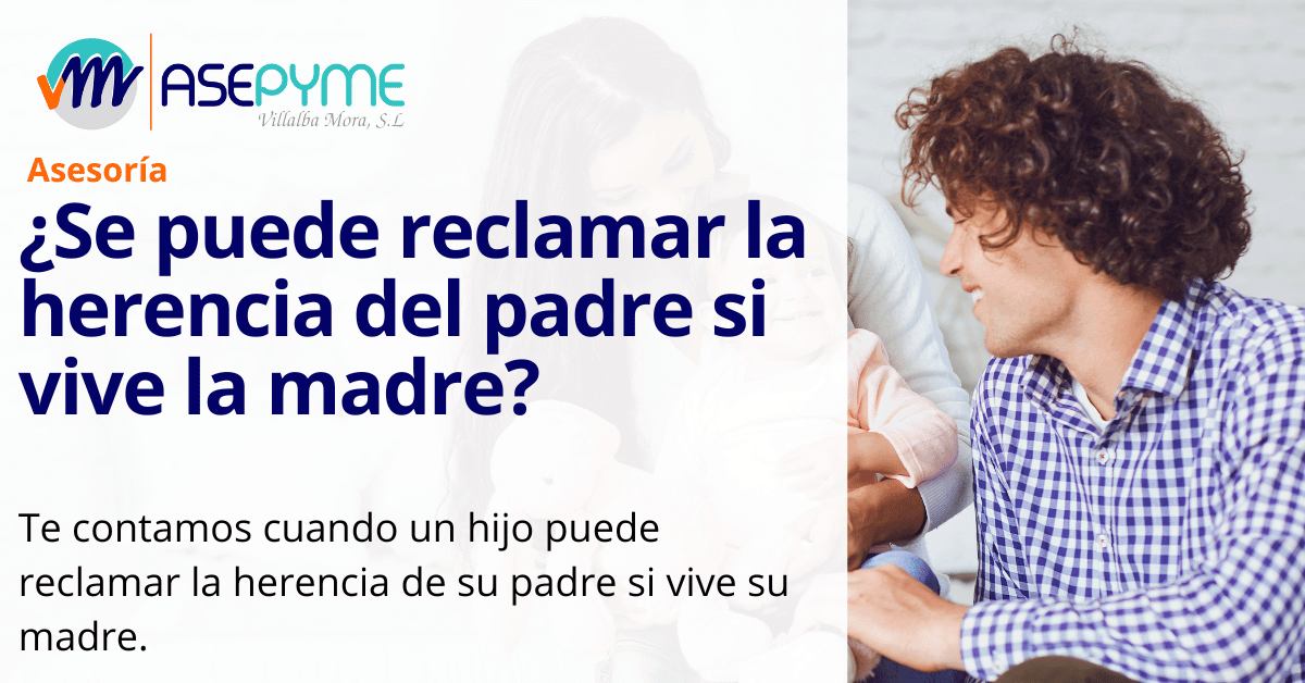 que pasos debo seguir si mi padre ha fallecido con testamento